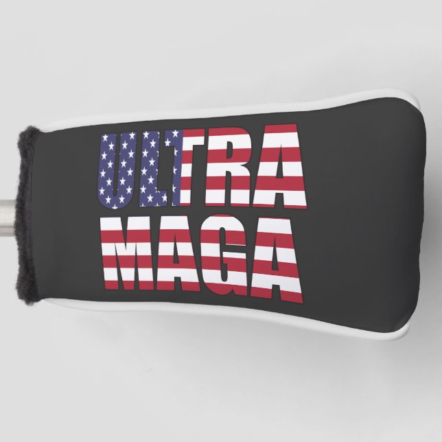 Ultra MAGA Trump Supporter ⛳  Great USA  Golf Head Cover (Front)