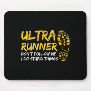 Ultra Marathon Design For A Ultra Marathon Runner  Mouse Pad