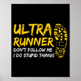 Ultra Marathon Design For A Ultra Marathon Runner Poster
