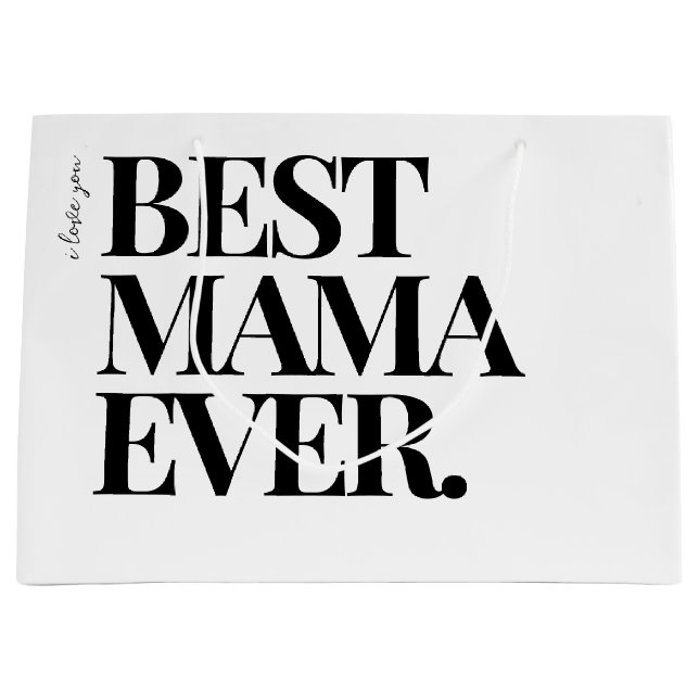 Ultra Modern Bold ‘Best Mama Ever Large Gift Bag (Front)
