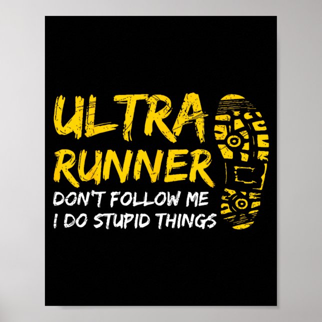 Ultra Runner Don't Follow Me I Do Stud Things Funn Poster (Front)