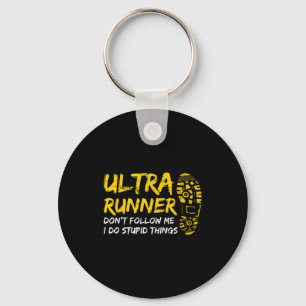 Ultra Runner Dont Follow Me I Do Stud Things Runni Key Ring