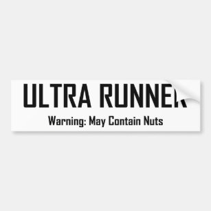Ultra Runner, Warning May Contain Nuts Bumper Sticker