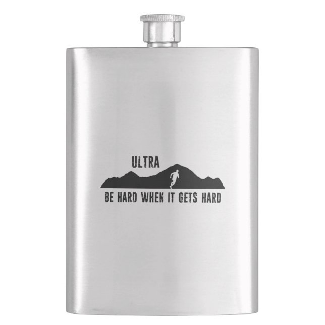 Ultra Running, Be Hard When It Gets Hard Hip Flask (Front)