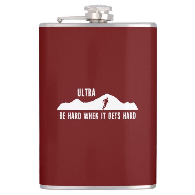 Ultra Running, Be Hard When It Gets Hard Hip Flask (Front)