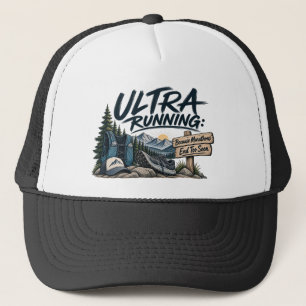Ultra Running Because Marathons End Too Soon Trail Trucker Hat