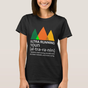 Ultra Running Funny Marathon Runner Definition Gif T-Shirt