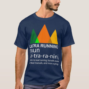 Ultra running running gift T-Shirt