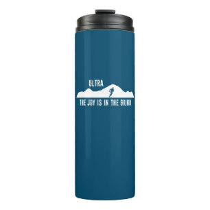 Ultra, The Joy Is In The Grind Thermal Tumbler