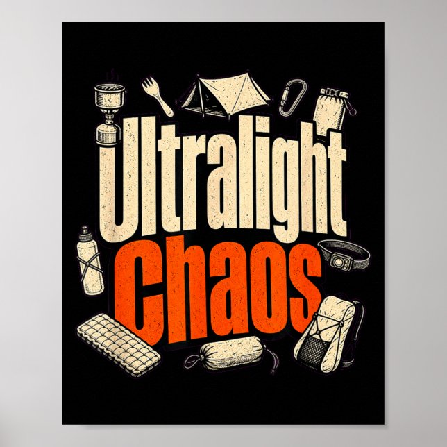 Ultralight chaos hiking funny backpacker  poster (Front)