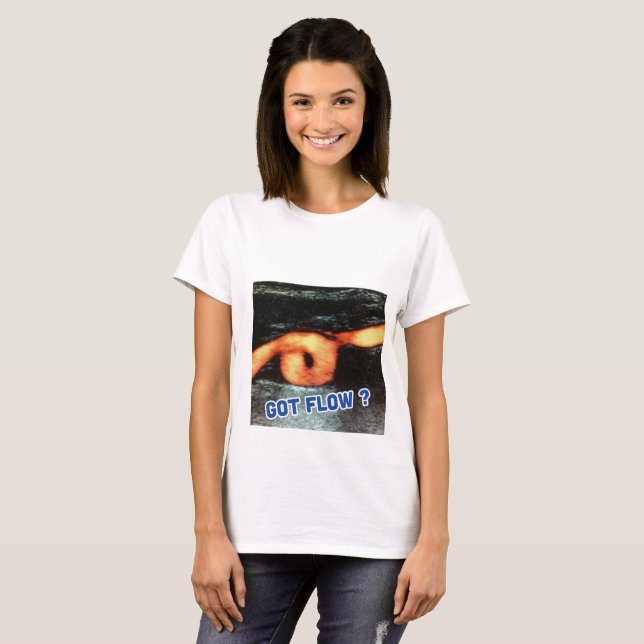 Ultrasound Got flow? T-Shirt (Front Full)