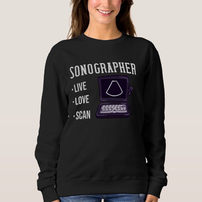 Ultrasound Tech Sonographer Sonography Sweatshirt (Front)