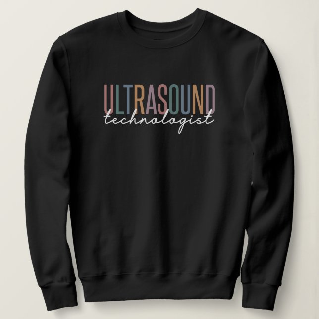 Ultrasound Technologist Sweatshirt (Design Front)