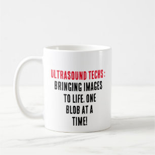 Ultrasound techs: Bringing images to life, one  Coffee Mug