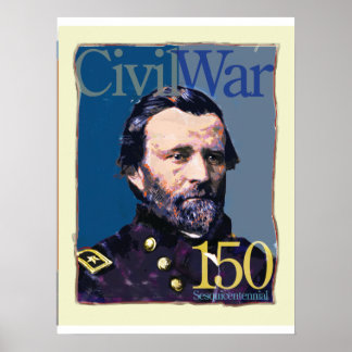 Ulysses S. Grant  Civil War 150 Anniversary Poster