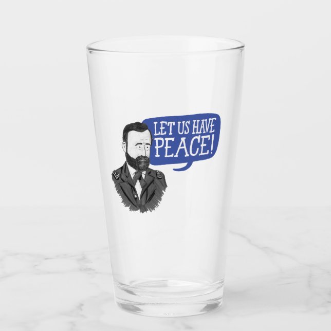 Ulysses S. Grant "Let us have peace!" glass (Front)