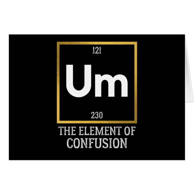 Um The Element of Confusion T-Shirt (Front Horizontal)