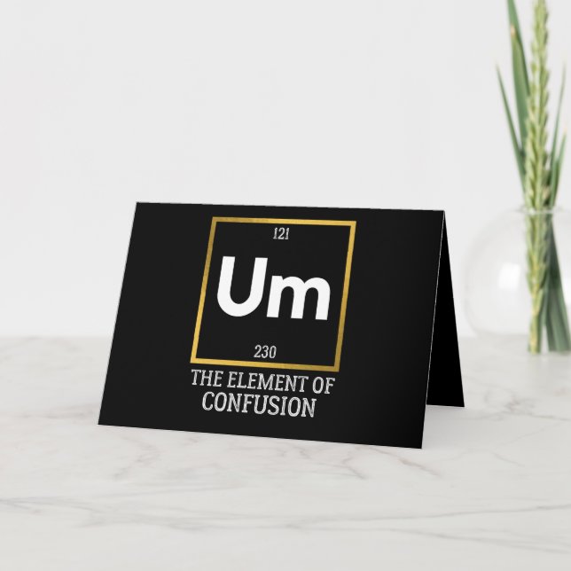 Um The Element of Confusion T-Shirt Card (Front)