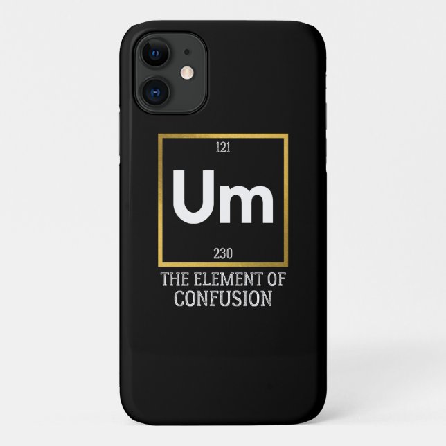 Um The Element of Confusion T-Shirt Case-Mate iPhone Case (Back)