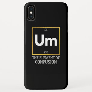Um The Element of Confusion T-Shirt Case-Mate iPhone Case