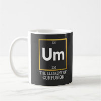 Um The Element of Confusion T-Shirt