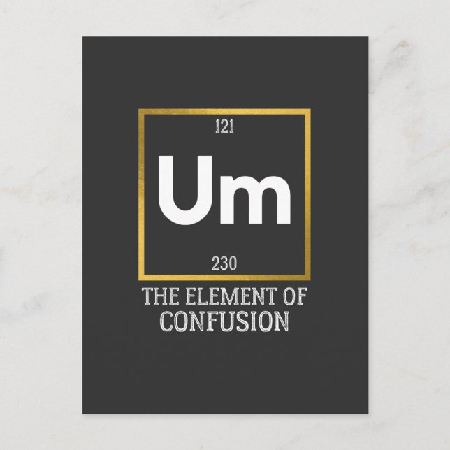 Um The Element of Confusion T-Shirt Postcard (Front)