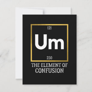 Um The Element of Confusion T-Shirt Save The Date