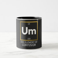 Um The Element of Confusion T-Shirt