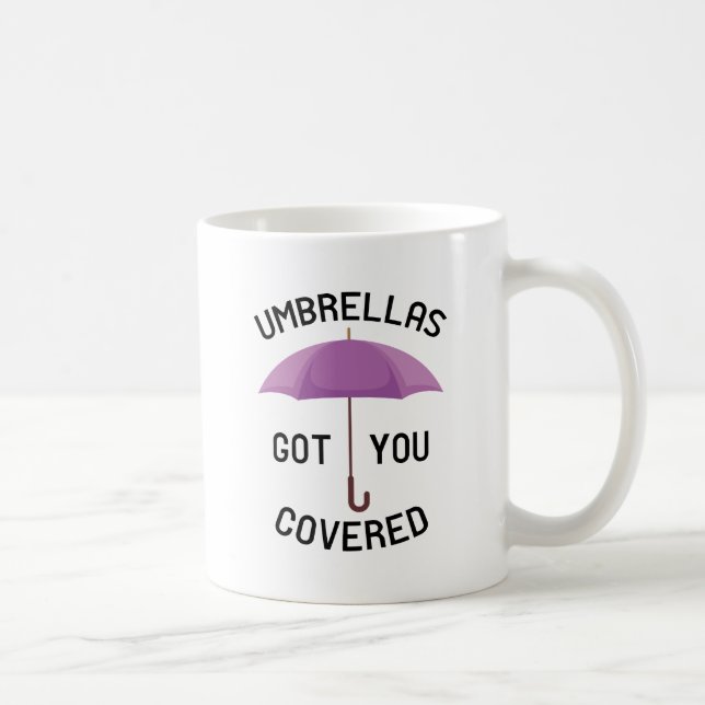 Umbrellas Got You Covered Coffee Mug (Right)