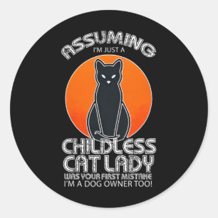 Uming Childless Cat Lady Dog And Cat Owners Hallow Classic Round Sticker