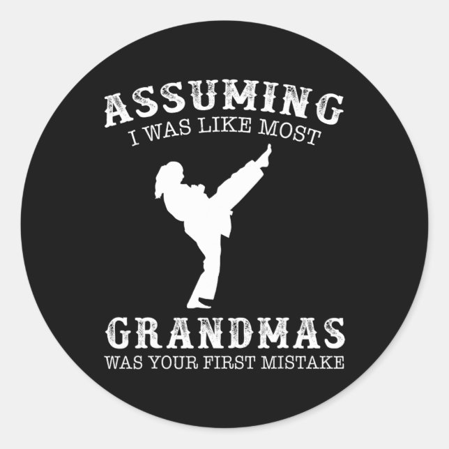 Uming I Was Like Most Grandmas First Mistake - Kar Classic Round Sticker (Front)