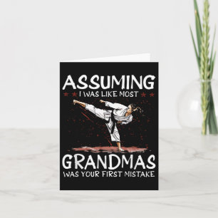 Uming I Was Like Most Grandmas First Mistake Karat Card