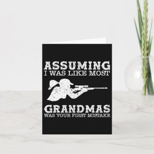 Uming I Was Like Most Grandmas Was Your First Mist Card