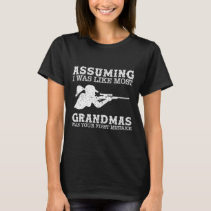 Uming I Was Like Most Grandmas Was Your First Mist T-Shirt