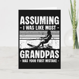 Uming I Was Like Most Grandpas Water Skiing _2 Card