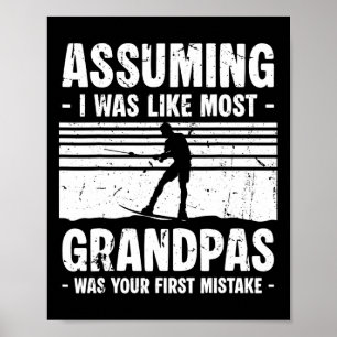 Uming I Was Like Most Grandpas Water Skiing _3 Poster