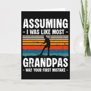 Uming I Was Like Most Grandpas Water Skiing  Card