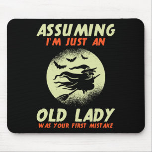 Uming I'm Just An Old Lady Was Your First Mistake Mouse Pad