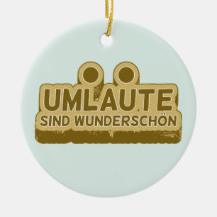 Umlaute sind wunderschön Geman Language UMLAUT Ceramic Ornament