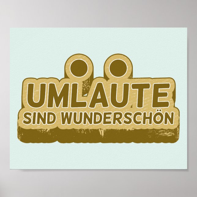 Umlaute sind wunderschön Geman Language UMLAUT Poster (Front)