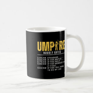 Umpire Hourly Rates Funny Referee  Coffee Mug