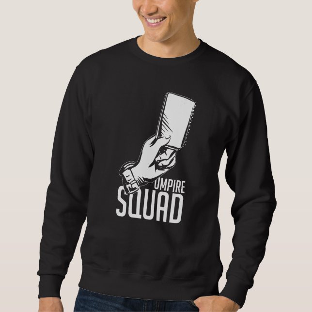 Umpire Quotes  Baseball Softball Football Whistle Sweatshirt (Front)