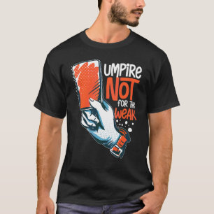 Umpire Quotes Baseball Softball Football Whistle T-Shirt