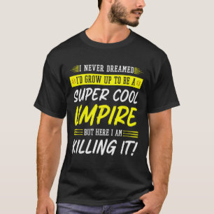 Umpire Sell Footll Cricket Sports T-Shirt