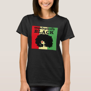 Un Apologetically Black for African American Mum T-Shirt