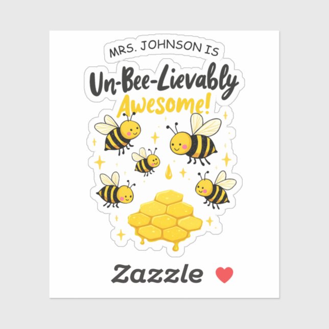 Un-Bee-Lievably Awesome Teacher Gift Cute Bee (Sheet)