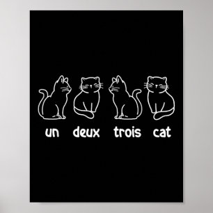 Un Deux Trois Cat - French Cat Lover Kitty Owner Poster
