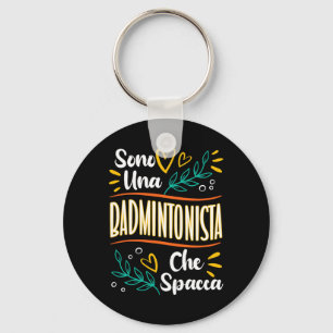 Una Badmintonista Che Spacca Regalo Badminton Donn Key Ring