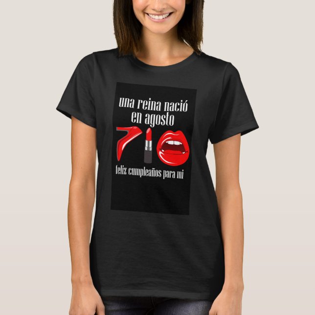 Una Reina Nacio En Agosto Feliz Cumpleanos Gift T-Shirt (Front)