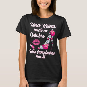 Una Reina Nacio En octubre Cumpleanos Camisa Octob T-Shirt